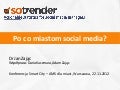 Konferencja AMS Smart City - Jan Zając, Sotrender - Po co miastom social media?