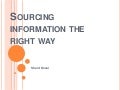 Sourcing information the right way