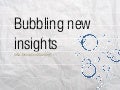Bubbling new insights