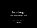 Sourdough: Hacking Bread and Social Baking (for non hackers)