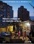 Estado Mundial de la Infancia 2012 - Niñas y Niños en un Mundo Urbano 