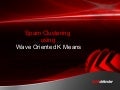Spam Clustering
