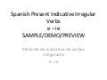 Spanish present indicative irregular verbs sample demo