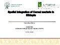 Spatial Integration of Cereal markets in Ethiopia