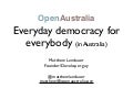 OpenAustralia - Everyday democracy for everybody in Australia - Matthew Landauer