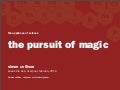 The Pursuit of Magic