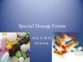 Special dosage forms