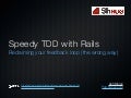 Speedy TDD with Rails