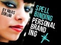 Spellbinding Personal Branding