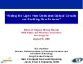 Riding the Light: How Dedicated Optical Circuits are Enabling New Science