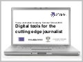 Digital Tools for Cutting Edge Journalists