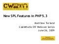 New SPL Features in PHP 5.3 (TEK-X)