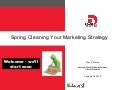 Spring cleaning your marketing strategy 2012 02-22