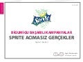 Basarılı kampanyalar: C-Section // Sprite Acımasız Gerçekler