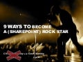 9 Ways to Become a (SharePoint) Rock Star