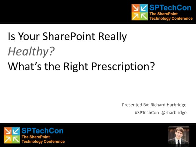SPTechCon - Is Your SharePoint Heal...