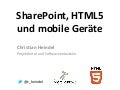 SharePoint, HTML5 und mobile Geräte (SharePoint UserGroup Dresden 11/2011)