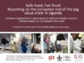Safe Food, Fair Food: Reporting on the consumer end of the pig value chain in Uganda