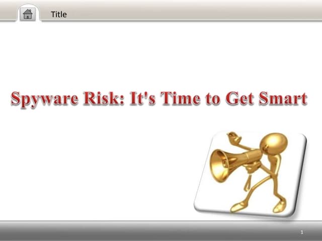 Spyware risk it's time to get smart