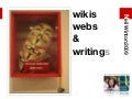 Wikis Webs & Writing(s) — Day 2