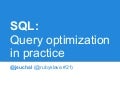 SQL: Query optimization in practice