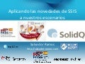 Aplicando las novedades de SSIS 2012 a nuestros escenarios