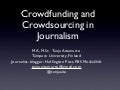 Crowdsourcing and Crowdfunding in Journalism