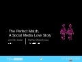A Perfect Match - A Social Media Love Story