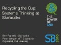 Starbucks: Recycling the Cup and Systems Thinking with Peter Senge