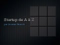 Monter une Start Up de A à Z