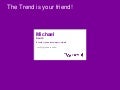 The Trend is your frend!