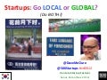 Startup Local or Global? Do BOTH!