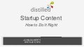 Startup Content Marketing - Distilled Meetup