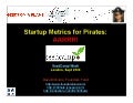 Startup Metrics for Pirates (SeedCamp, Sept 2009)