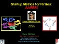 Startup Metrics for Pirates (SF, Jan 2010)