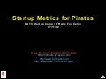 Startup Metrics for Pirates (Foo Camp 2008)