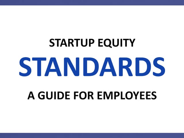 Startup Equity Standards - A Guide for Employees