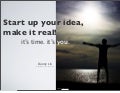 Start up your idea, make it real