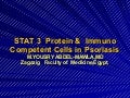 Stat3   protein & immunocompetent  cells in psoriasis by yousry a mawla