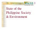 State of The Philippine Environment and Society Rio 10 Sustainability Watch