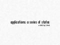 Applications: A Series of States