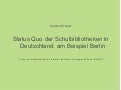 Status Quo der Schulbibliotheken in Deutschland, Beispiel Berlin
