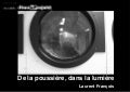 StaubProjekt. De la poussière, dans la lumière. Laurent François.