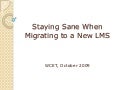 Staying Sane When Migrating To A New Lms