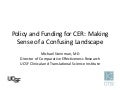 Policy and Funding for CER: Making Sense of a Confusing Landscape 
