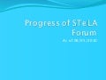 STeLA Progress Report (2010-06-05)