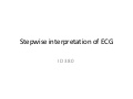 Stepwise interpretation of ECG no Dx - #1 ID 380