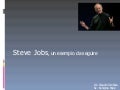 Steve Jobs, un esempio da seguire