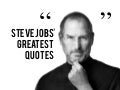 Steve Jobs&rsquo; Greatest Quotes