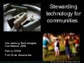 Stewarding Technology for Communities On Learn08